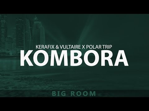 Kerafix & Vultaire x Polar Trip - Kombora