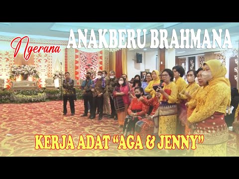 NGERANA ANAKBERU BRAHMANA - KERJA ADAT "AGA & JENNY" - WEDDING KARO 2022