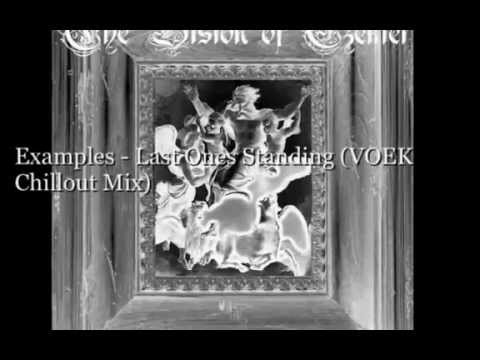Examples - Last One Standing (VOEK Chilliout Remix)