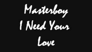 Masterboy - I Need Your Love