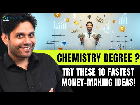 Got a Chemistry Degree? Try These 10 Fastest Money-Making Ideas!