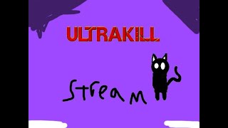 Ultikill custom levels YIPPEE