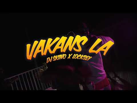 VAKANS LA - DJ SKYNO FT LE LOCKSEY