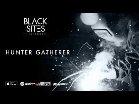 Black Sites - Hunter Gatherer (In Monochrome) 2016