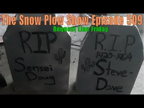 The Snow Plow Show Episode 509 - Request Line Friday
