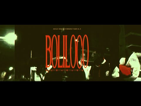 AUGE, Efecto Urbano & Said A_S - BOLILOCO