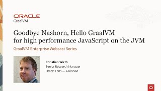 Goodbye Nashorn, Hello GraalVM for high performance JavaScript on the JVM
