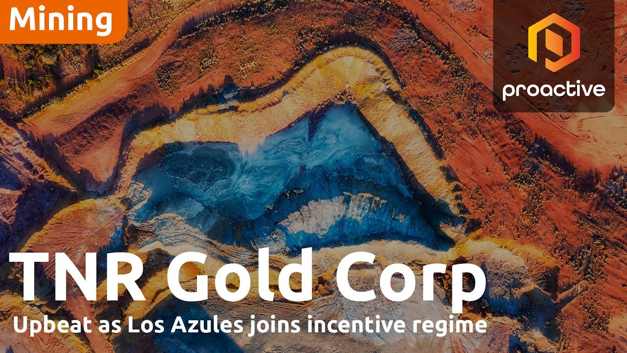 TNR Gold welcomes McEwen Copper's Los Azules joining Argentine investment regime 