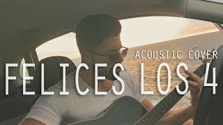 Maluma - Felices los 4 (Ledes Díaz Acoustic COVER)