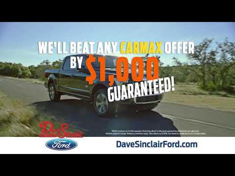 Dave Sinclair Ford Will Beat CAR MAX Trades By $1000 Guaranteed!