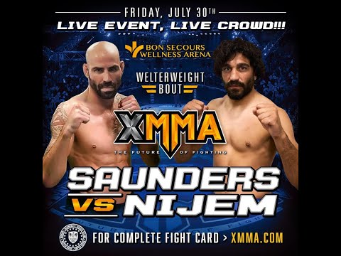XMMA 2: Saunders vs. Nijem on Friday, July 30 at 7 p.m. ET LIVE on Fight Network