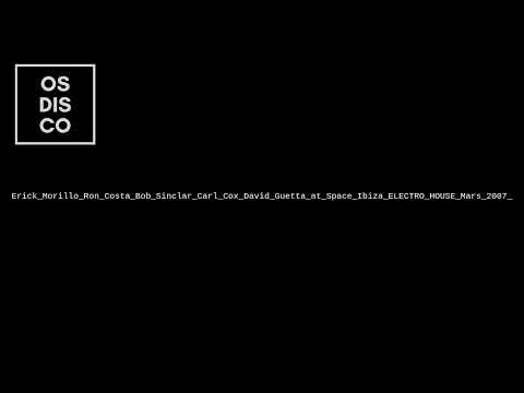 Erick Morillo Ron Costa Bob Sinclar Carl Cox David Guetta at Space Ibiza ELECTRO HOUSE Mars 2007
