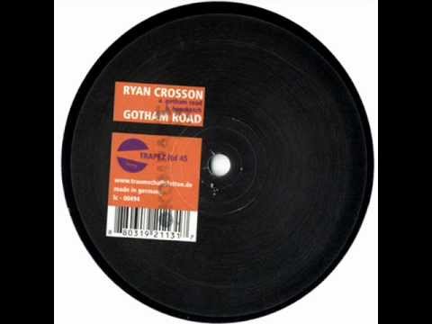 Ryan Crosson - Gotham Road