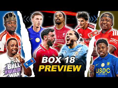 BOX 18 WEEKEND PREVIEW- [ FT. Tox, Mekele, Godfrey & Henry ] Man UTD, Real Madrid, Chelsea etc