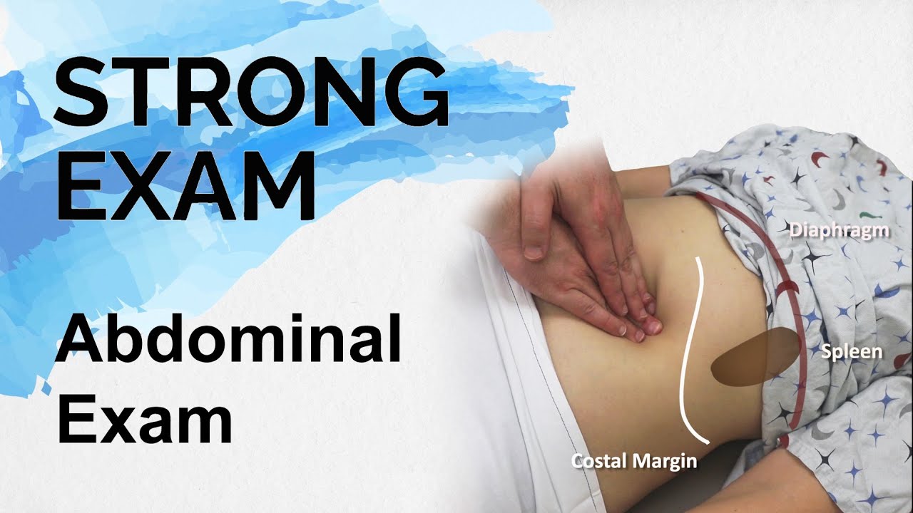 The Abdominal Exam (Strong Exam)