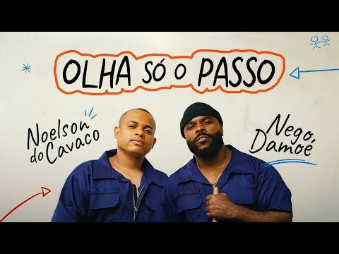 Olha Só o Passo - Nego Damoé ft. Noelson do Cavaco (Clipe Oficial)