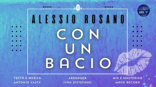 Alessio Rosano - Con Un Bacio - Official Video 2023