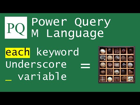 Meaning of each keyword & underscore _ variable in Power Query.    A sweet explanation.