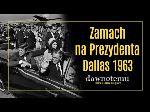 dawnotemu - Zamach na Prezydenta - Dallas 1963