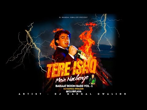 TERE ISHQ MEIN NACHENGE - DANCE REMIX (BARAAT BOOM BASS VOL - 1) DJ MANGAL GWALIOR | Amir Khan