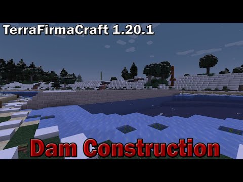 Minecraft: TerraFirmaCraft 1.20 EP 11 | Dam Construction