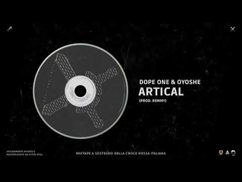 Dope One & Oyoshe  - Artical (Prod. Remmy) - 16 - RESTIAMO UNITI mixtape
