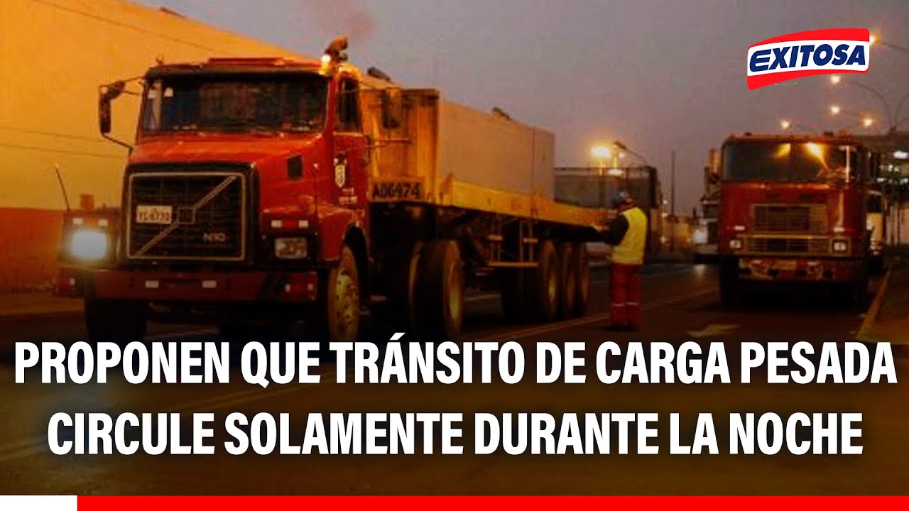 🔴🔵 Proponen que tránsito de carga pesada circule solamente durante la noche