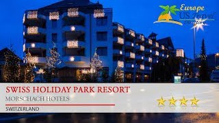 Swiss Holiday Park Resort - Morschach Hotels, Switzerland