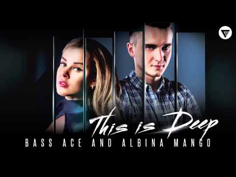 Bass Ace & Albina Mango - This Is Deep [Clubmasters Records]