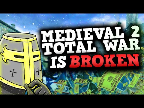 Medieval 2 is a Perfectly Balanced Broken game - Robbing Computers For Dummies