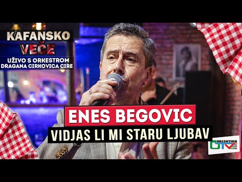 ENES BEGOVIC - VIDJAS LI MI STARU LJUBAV | UZIVO (ORK. DRAGAN CIRKOVIC CIRA) | 2022 | OTV VALENTINO