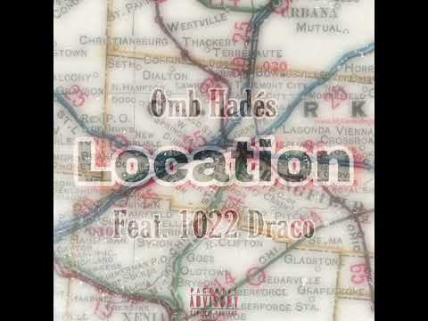 Omb Hadés feat. 1022 Draco - Location (Official Audio)
