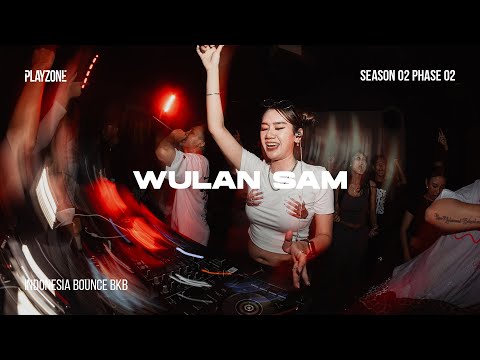 WULAN SAM | INDONESIA BOUNCE BKB | PLAYZONE SEASON 02 PHASE 2