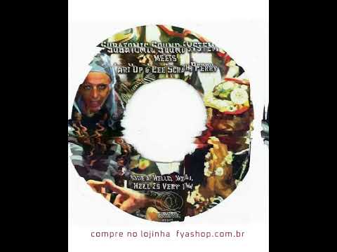 🔘 Subatomic Sound System Meets Ari Up & Lee Perry - Hello, Hello, Hell Is Very Low / Bed Athletes