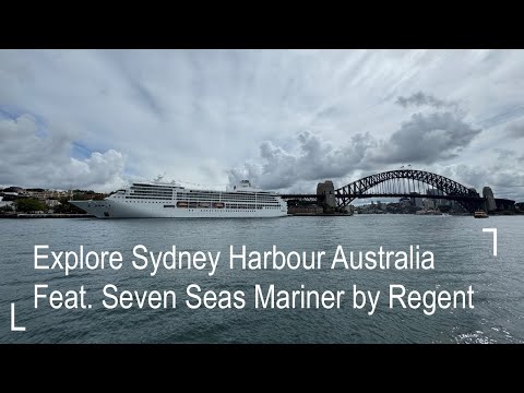 Thumbnail for Explore Sydney Harbour Australia Featuring Seven Seas Mariner by Regent Cruises | 4K Walking Tour