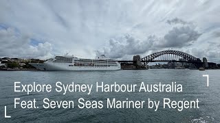 Explore Sydney Harbour Australia Featuring Seven Seas Mariner by Regent Cruises | 4K Walking Tour