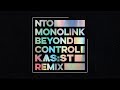 NTO & Monolink - Beyond Control (KAS:ST Remix)
