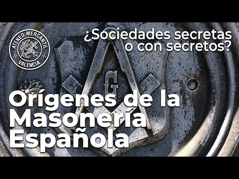 Orígenes de la Masonería Española: ¿Sociedades secretas o con secretos? | Fernando Gil González