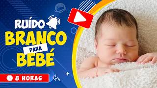 🎧 RUÍDO BRANCO ULTRA CALMANTE PARA AJUDAR O SEU BEBÉ A DESCANSAR 🕒 8 HORAS 💤 WHITE NOISE