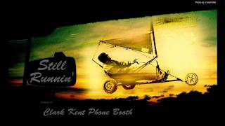 Clark Kent Phone Booth - Still Runnin&#39;