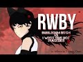 RWBY | Bubblegum Bitch vs I Write Sins Not ...