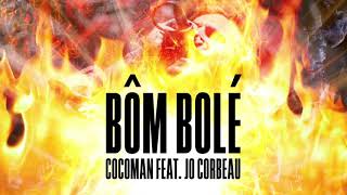 Video Bôm bolé de Cocoman , Jo Corbeau