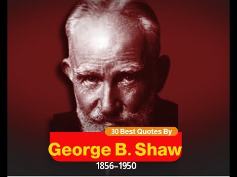 Best Quotes By George Bernard Shaw  ||  Inspiration and Motivation In Life