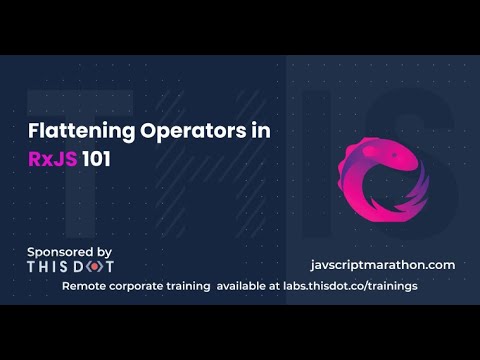 Flattening Operators in RxJS 101 - JavaScript Marathon