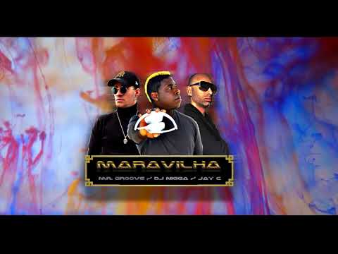 Dj Nigga feat Mr. Groove & Jay C - Maravilha
