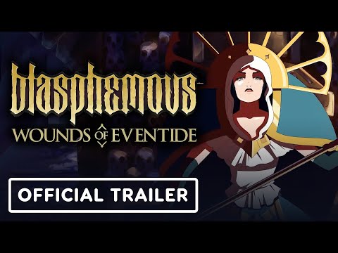 Blasphemous: Wounds of Eventide - Official Launch Trailer