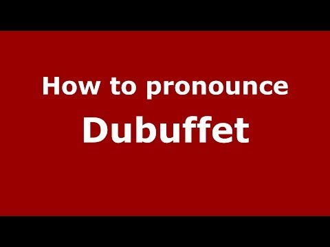 How to pronounce Dubuffet