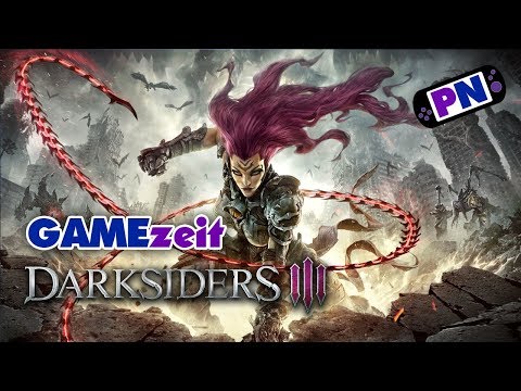 GAMEzeit #4: Darksiders 3 nach Patch 1.05 - Community Forderungen!