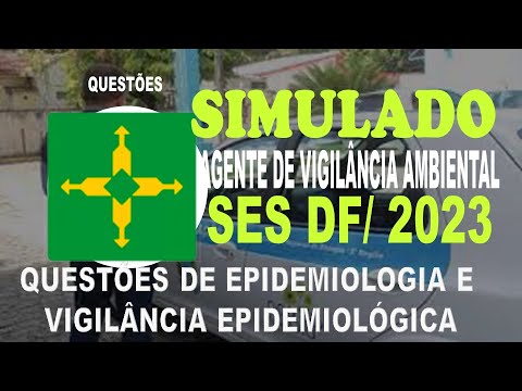 SIMULADO SES DF/2023 -AGENTE DE VIGILÂNCIA AMBIENTAL - QUESTÕES DE EPIDEMIOLOGIA E VIGILÂNCIA EPIDEM