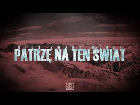 KtośZwanyMłody-Patrzę na ten świat